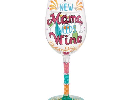 New Mama Needs Wine Glass Online Hot Sale